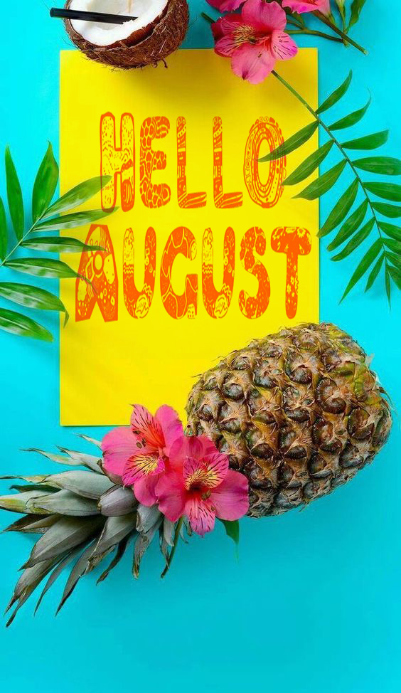 Hello August